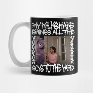 My Milkshake Brings All The Boys to the Yard Mug